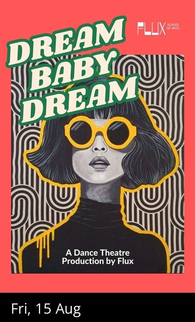 Dream Baby Dream: Dance Theatre Production by FLUX