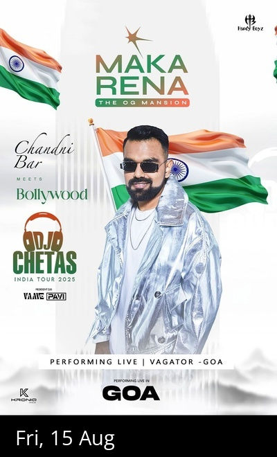 Independence Week: DJ CHETAS LIVE at Makarena, Goa