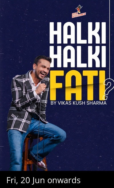 Halki Halki Fati? By Vikas Kush Sharma