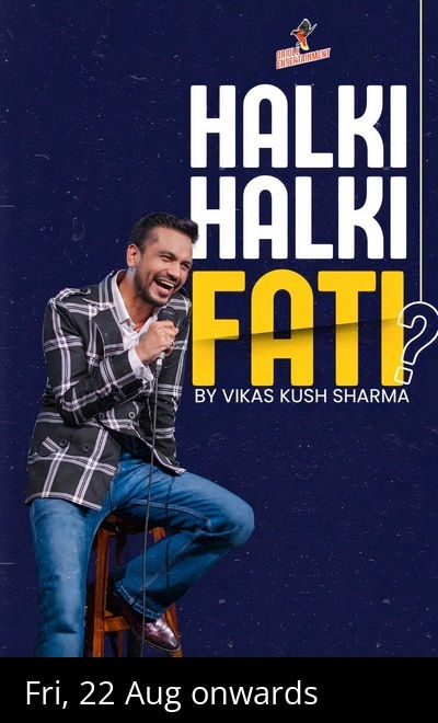 Halki Halki Fati? By Vikas Kush Sharma