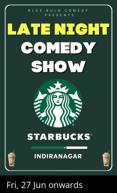 Comedy at Starbucks Indiranagar(12th Main)