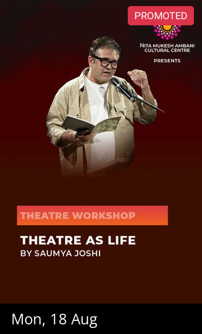 Theatre as Life by Saumya Joshi