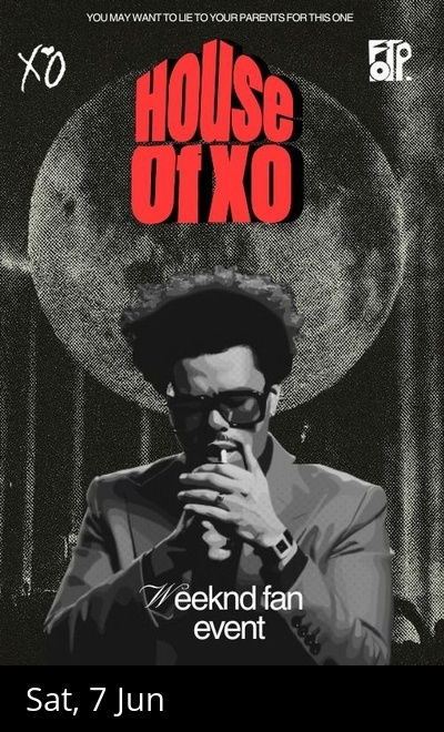 House Of XO - Weeknd Fan Event