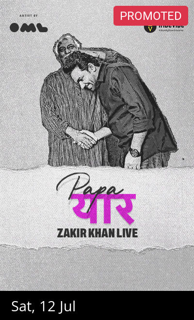 Papa Yaar by Zakir Khan