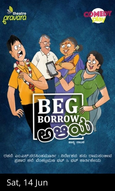 Beg Borrow Aliya - Comedy Play