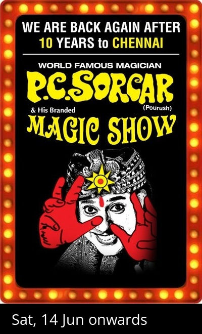 PC SORCAR's MAGIC SHOW - Chennai