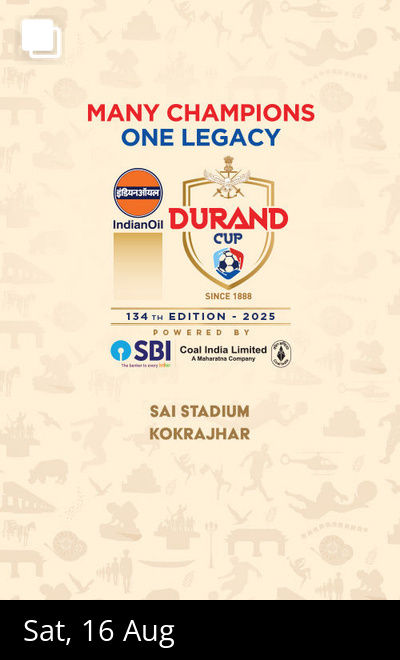 Indian Oil Durand Cup 2025 - Kokrajhar, Assam