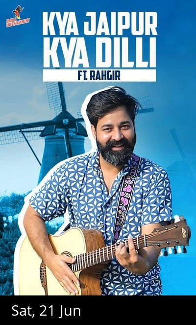 Rahgir : Kya Jaipur Kya Dilli Tour