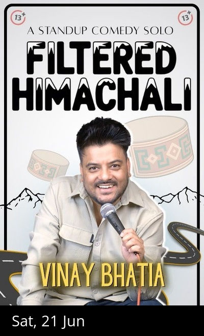 Filtered Himachali  Ft. Vinay Bhatia 