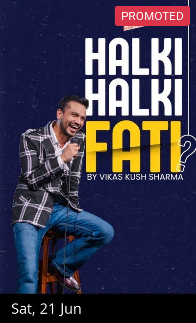 Halki Halki Fati? By Vikas Kush Sharma
