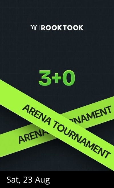 RookTook 3+0 Arena Tournament