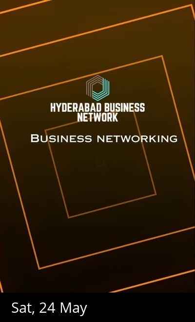 BUSINESS NETWORKING Hyderabad 2025