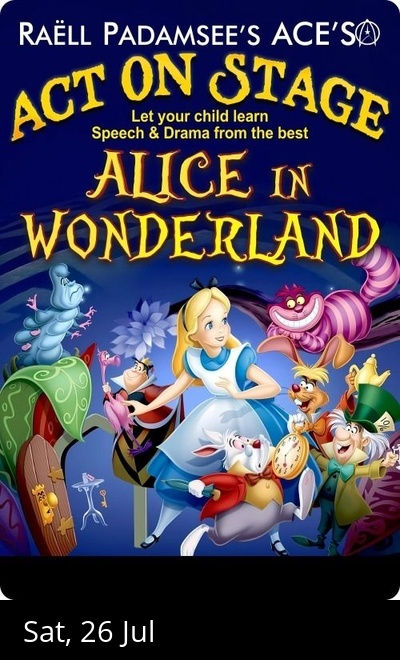 Raell Padamsee's Act On Stage -Alice in Wonderland