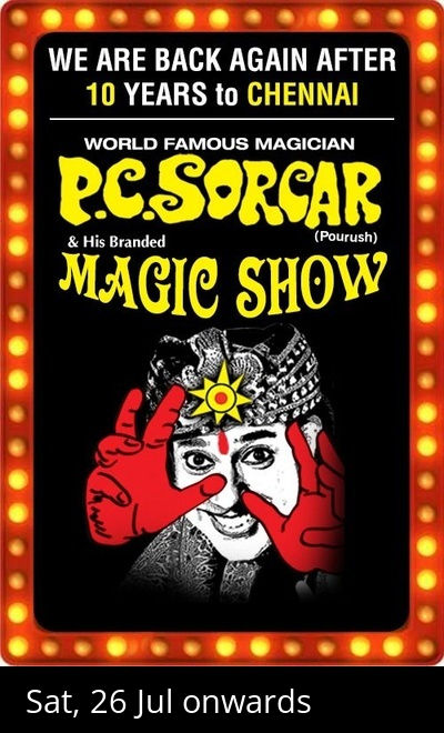 PC SORCAR's MAGIC SHOW - Chennai