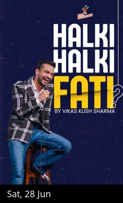 Halki Halki Fati? By Vikas Kush Sharma