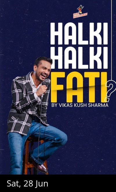 Halki Halki Fati? By Vikas Kush Sharma