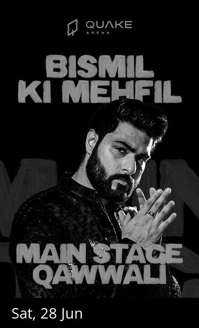 Bismil ki Mehfil live at Quake Arena!