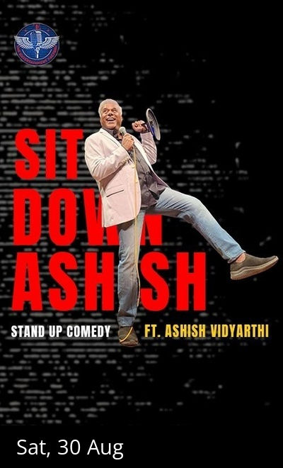 Sit Down Ashish ft. Ashish Vidyarthi