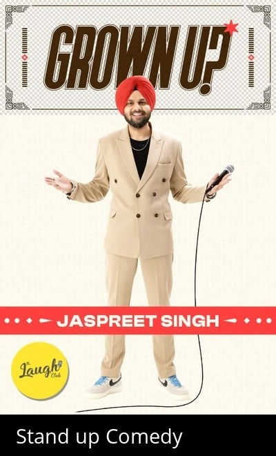 Grown Up! Standup Comedy Show by Jaspreet Singh