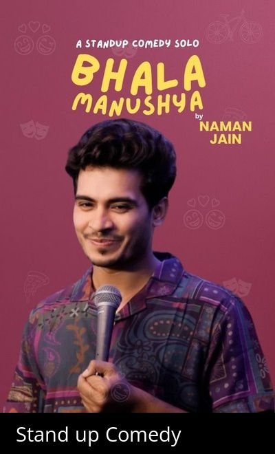 Bhala Manushya ft. Naman Jain - A Stand Comedy Sho