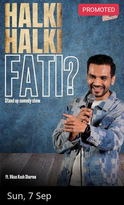 Halki Halki Fati? By Vikas Kush Sharma
