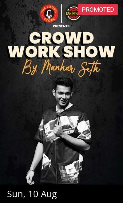 Crowd-Work Show by Manhar Seth