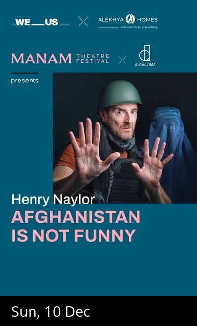 Manam Theatre Festival: Afghanistan Is Not Funny 