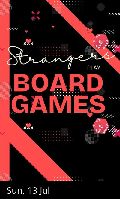Strangers Play Board Games