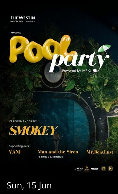 Summer Pool Party by The Westin Hyderabad & IMP-X