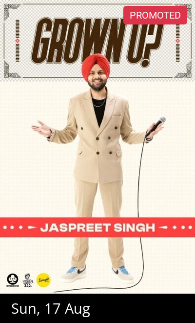Grown Up! Standup Comedy Show by Jaspreet Singh
