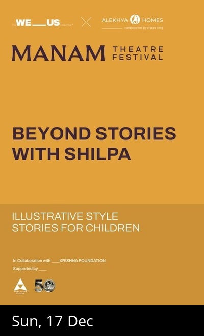 Manam Fringe: Beyond Stories with Shilpa