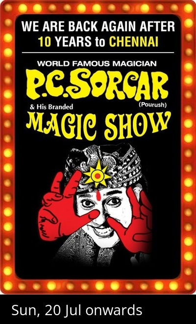 PC SORCAR's MAGIC SHOW - Chennai