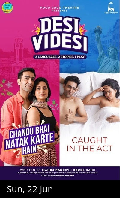 Poco Loco Theatres DESI-VIDESI 