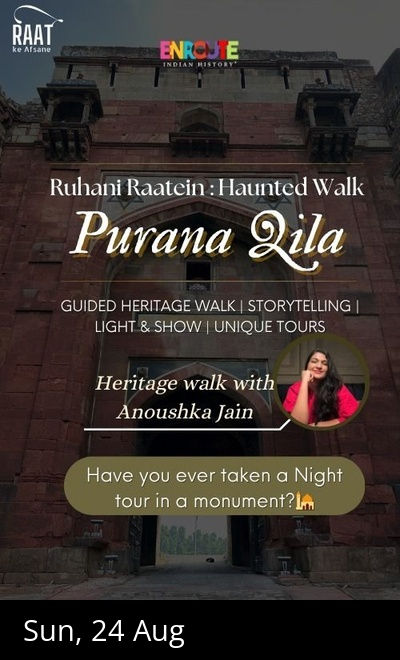 Ruhani Raatein : Haunted Walk : Purana Qila