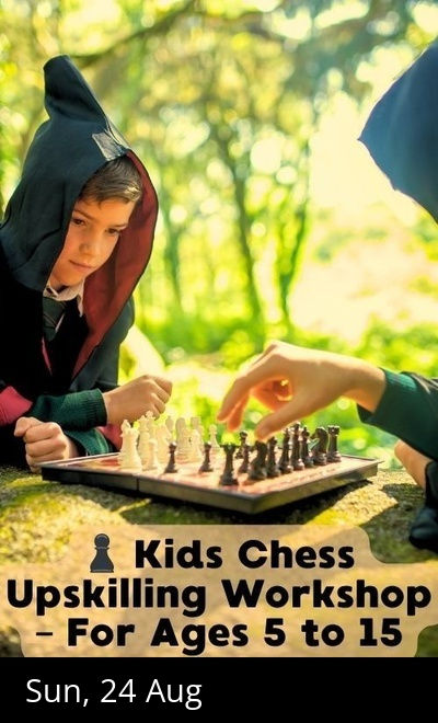Kids Chess Upskilling Workshop - Ages 5 to 15
