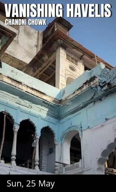 The Vanishing Havelis of Old Delhi 