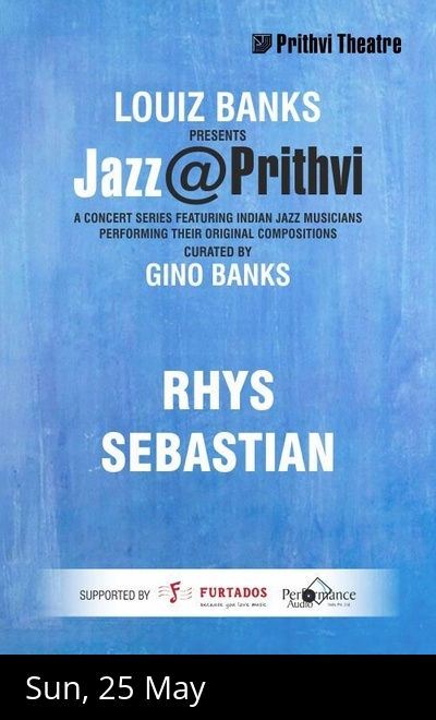JAZZ@PRITHVI: RHYS SEBASTIAN