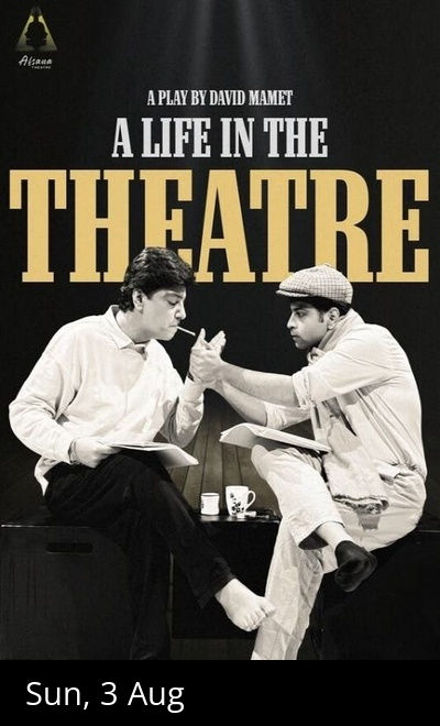 Afsana Theatre's A LIFE IN THE THEATRE