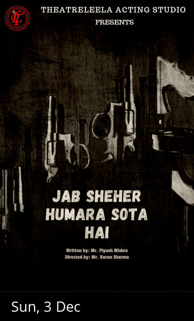 Jab Sheher Humara Sota Hai
