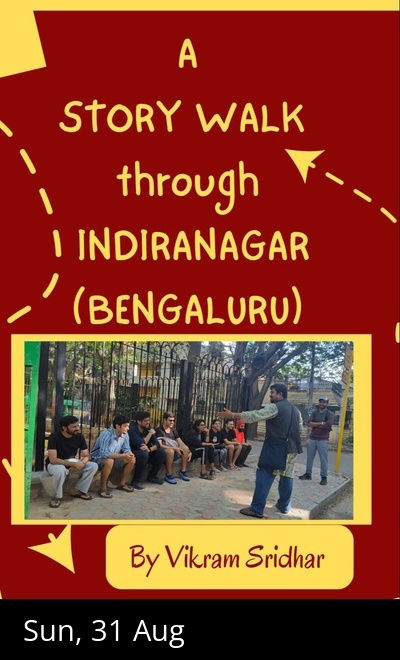 A Story walk through INDIRANAGAR (Bangalore)