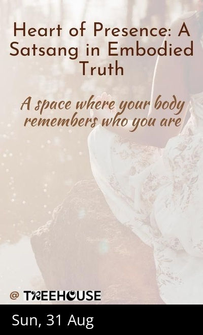 Heart of Presence - Satsang in Embodied Truth