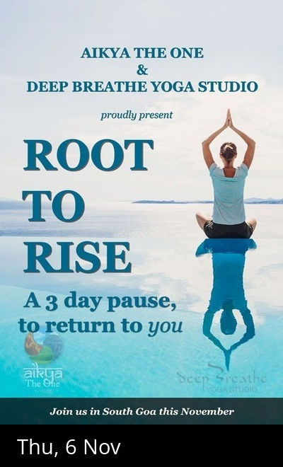 ROOT TO RISE : A 3 DAY RETREAT IN THE HEART OF GOA