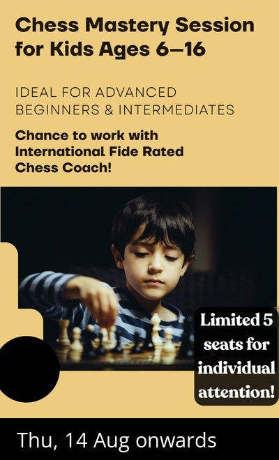 Chess Mastery Session For Kids : Ages 6-16