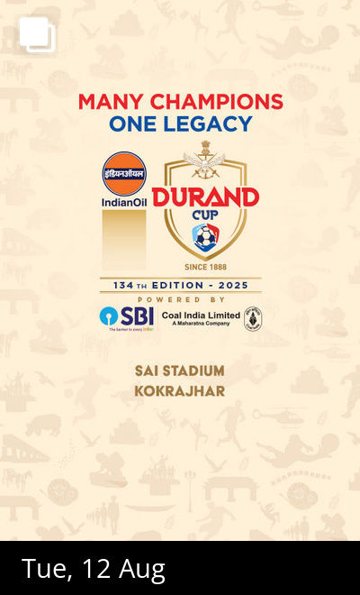 Indian Oil Durand Cup 2025 - Kokrajhar, Assam