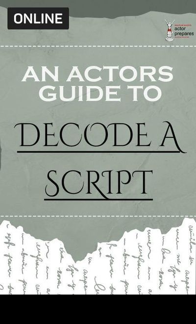 Decode a script : An Actor`s Workshop