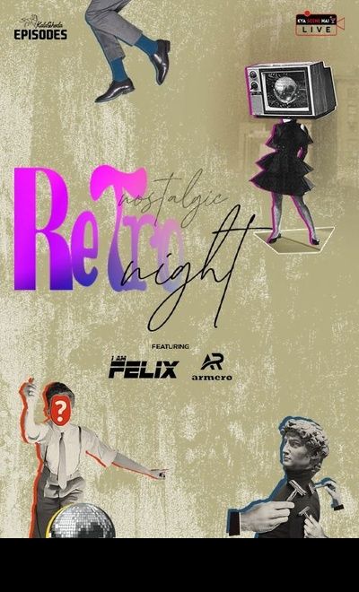 Retro Night ft. Felix & Armero at Episodes