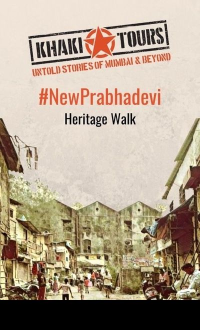 #NewPrabhadevi walk by Khaki Tours