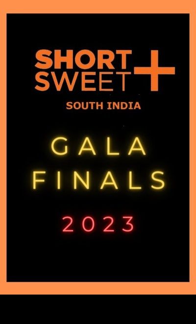 FINALS Short+Sweet South India Theatre Festival