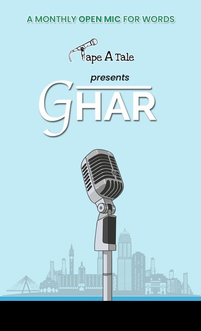 Ghar - An Open Mic For Words By Tape A Tale