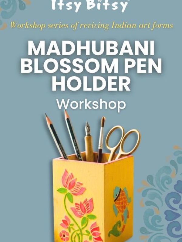 Madhubani Blossom Pen Holder Workshop